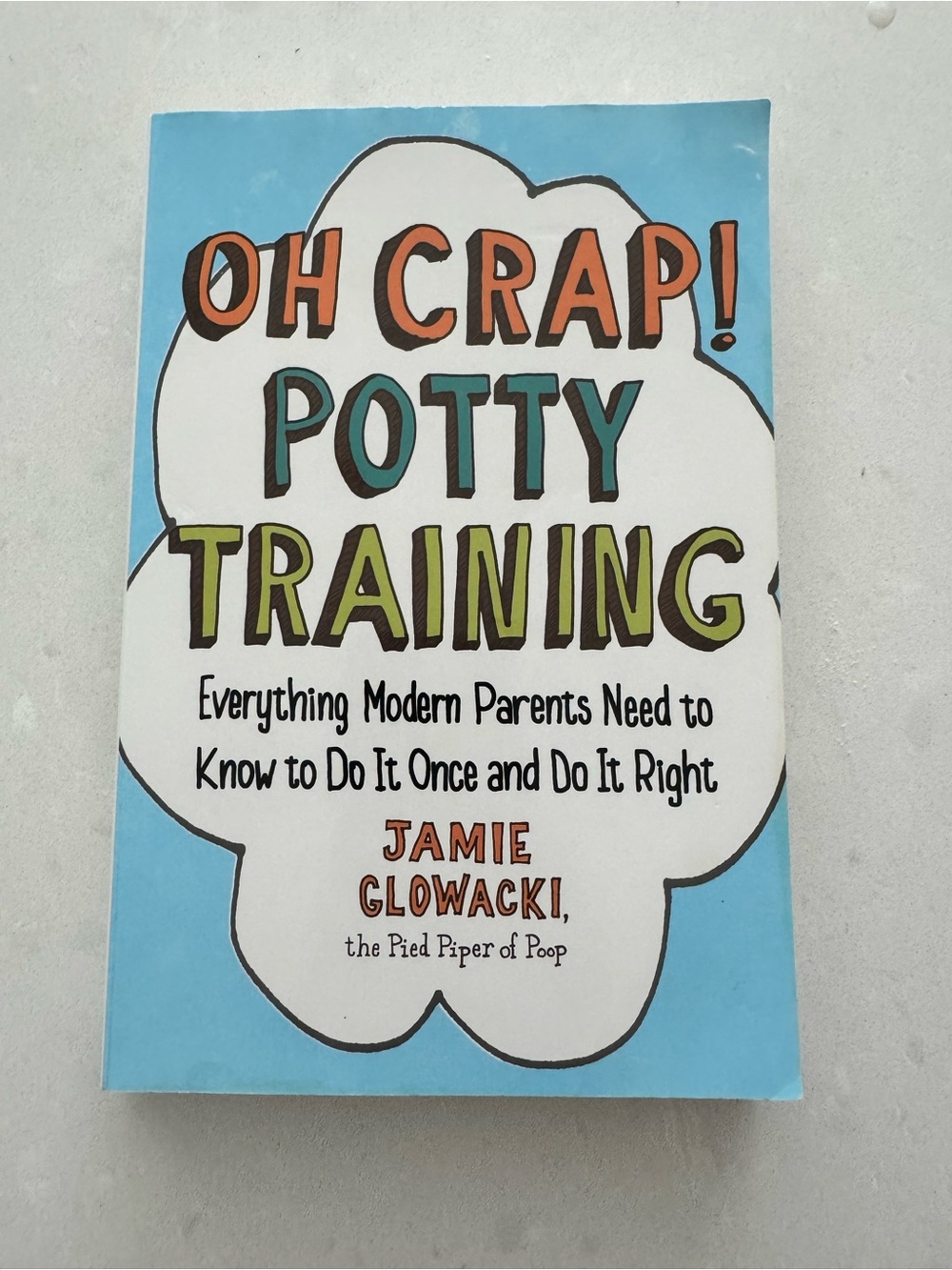 Oh Crap! Potty Training by Jamie Glowacki
